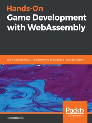 cover image of Hands-On Game Development with WebAssembly